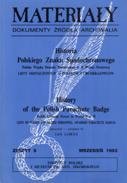"Historia Polskiego Znaku Spadochronowego, Materiały. Dokumenty. Źródła. Archiwalia" (History of the Polish Parachute Badge. Materials. Documents. Sources. Archives) edited by Jan Lorys