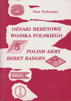 “Oznaki Beretowe wojska Polskiego Polish Army Beret Badges” by Piotr Wybraniec.